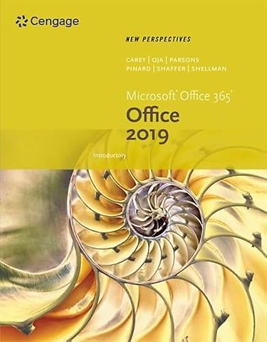 New Perspectives MicrosoftA®Office 365 & Office 2019 Introductory