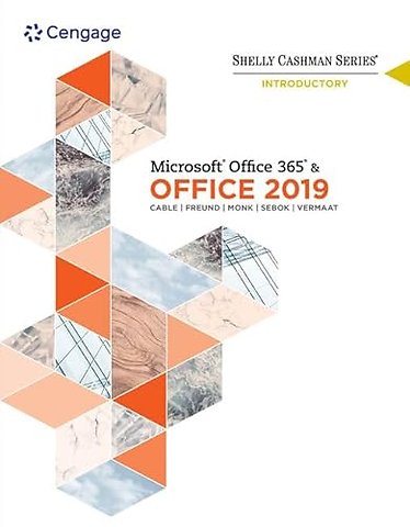 Shelly Cashman Series MicrosoftA®Office 365 & Office 2019 Introductory