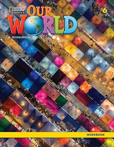 Our World 6: Workbook