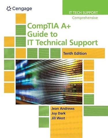 CompTIA A+ Guide to IT Technical Support, 10th Edition