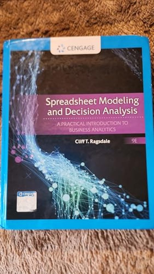 Spreadsheet Modeling and Decision Analysis