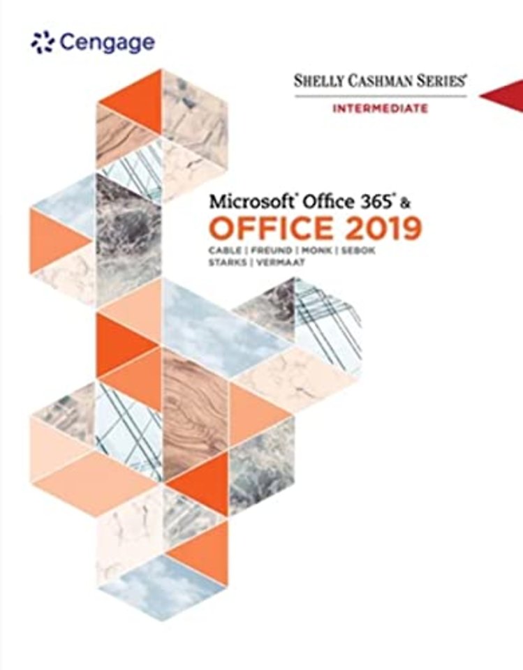 Shelly Cashman Series MicrosoftA®Office 365 & Office 2019 Intermediate