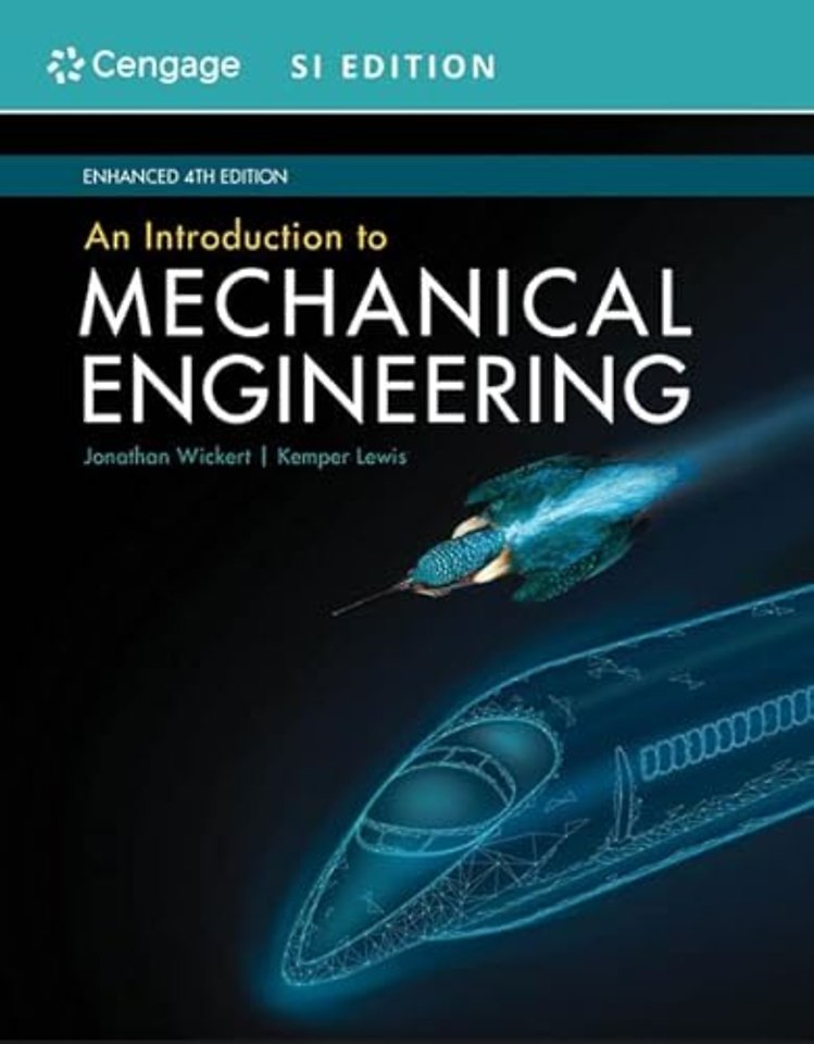 An Introduction to Mechanical Engineering, Enhanced, SI Edition