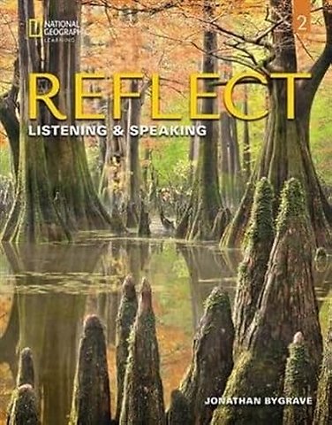 Reflect Listening & Speaking 2: Teacher's Guide