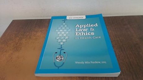 Applied Law and Ethics in Health Care