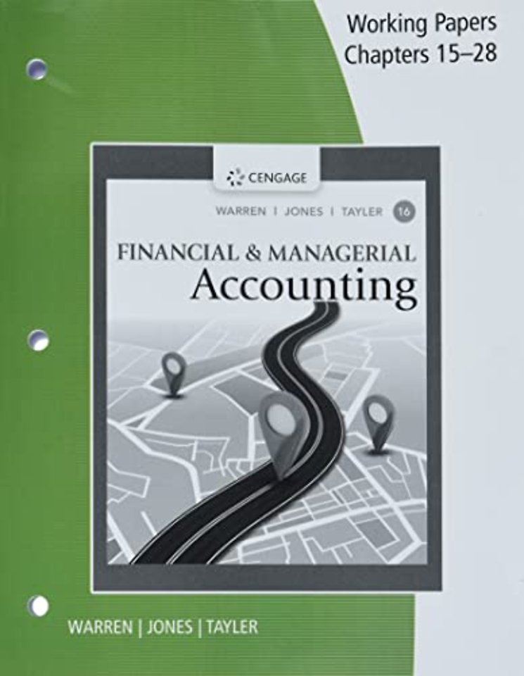 Working Papers, Chapters 15-28 for Warren/Jones/Tayler's Financial &  Managerial Accounting