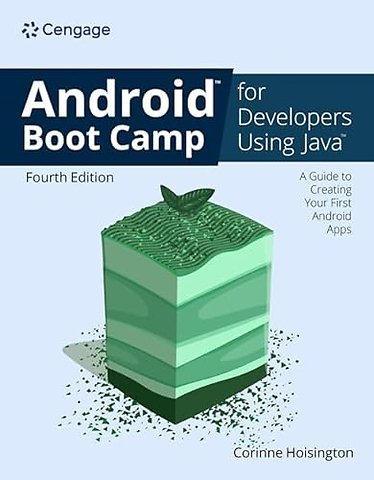 Android Boot Camp for Developers Using JavaA®: A Guide to Creating Your First Android Apps