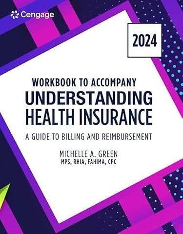 Student Workbook for Understanding Health Insurance: A Guide to Billing and Reimbursement - 2024
