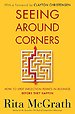 Seeing Around Corners: How to Spot Inflection Points in Business Before They Happen