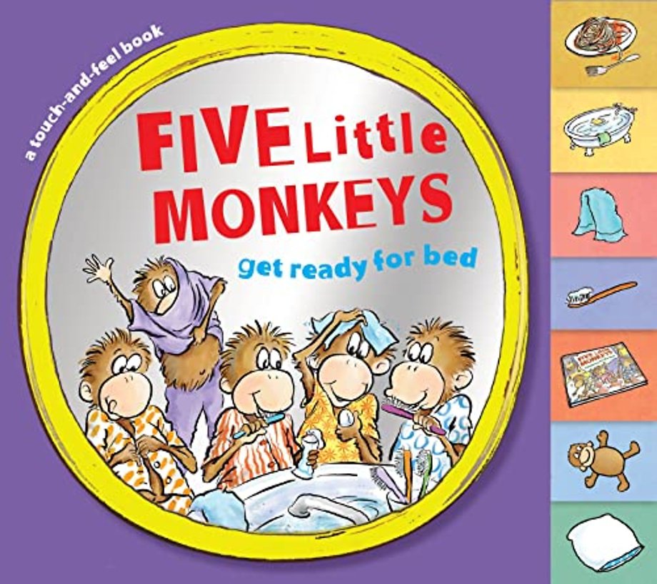 Five Little Monkeys Get Ready for Bed Touch-and-Feel Tabbed