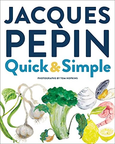 Jacques Pepin Quick & Simple