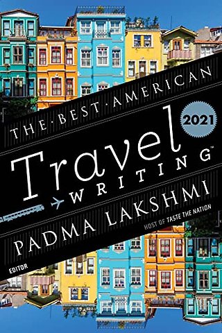 Best American Travel Writing 2021