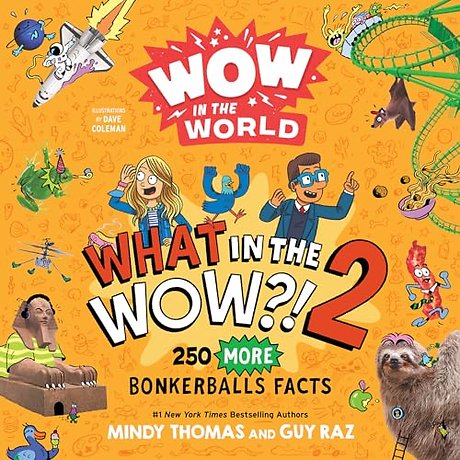 Wow in the World: What in the WOW?! 2