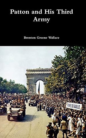 Patton and His Third Army
