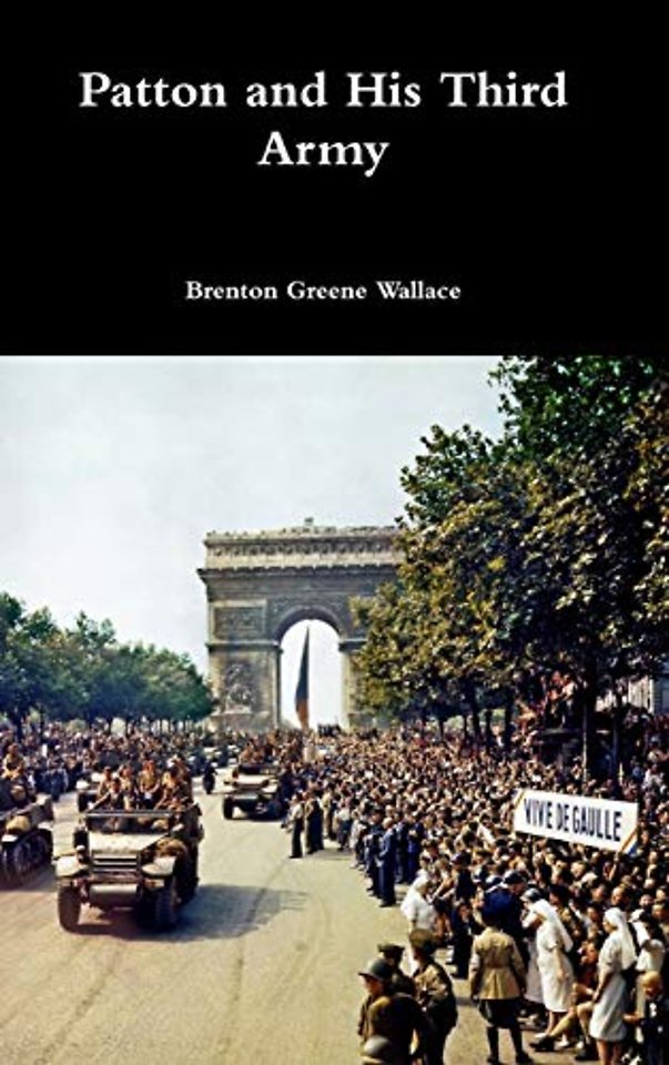Patton and His Third Army