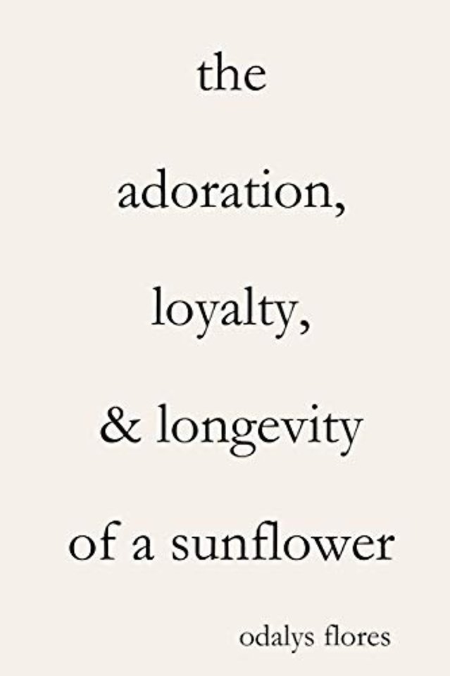 The Adoration, Loyalty, & Longevity of a Sunflower