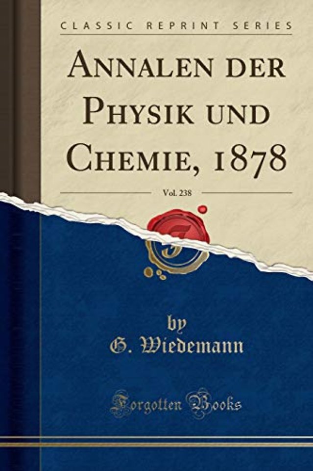 Annalen der Physik und Chemie, 1878, Vol. 238 (Classic Reprint)