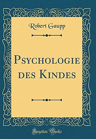 Psychologie des Kindes (Classic Reprint)