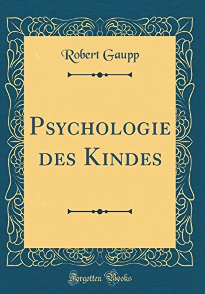 Psychologie des Kindes (Classic Reprint)