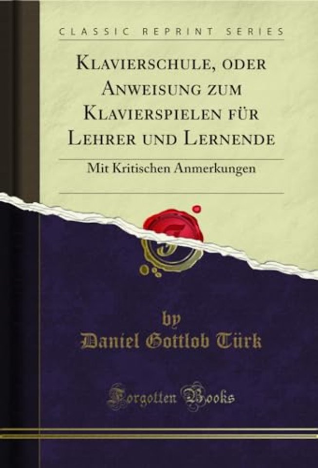 Klavierschule, Oder Anweisung Zum Klavierspielen Fur Lehrer Und Lernende