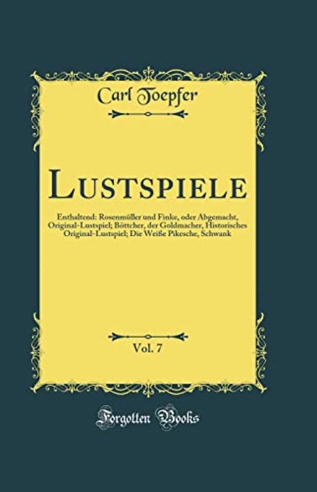 Lustspiele, Vol. 7