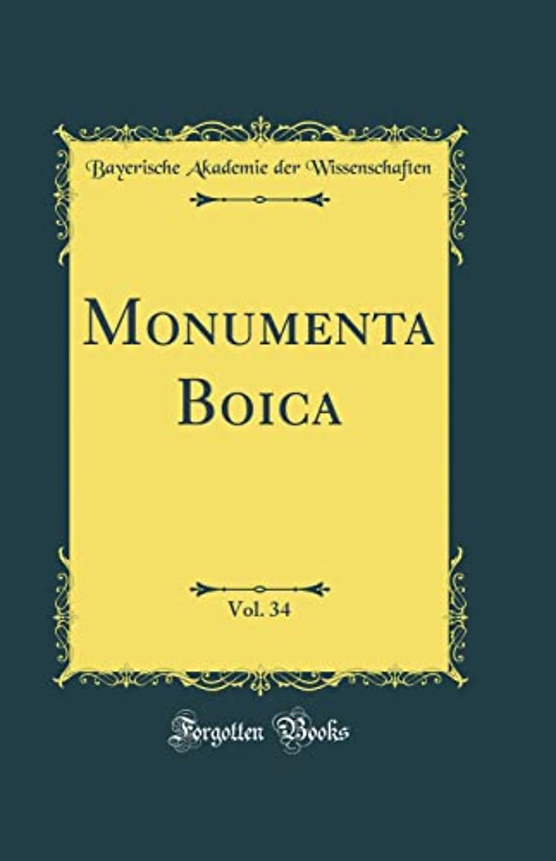 Monumenta Boica, Vol. 34 (Classic Reprint)