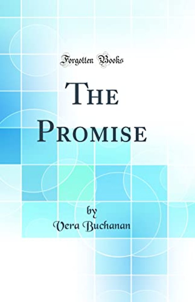 The Promise (Classic Reprint)