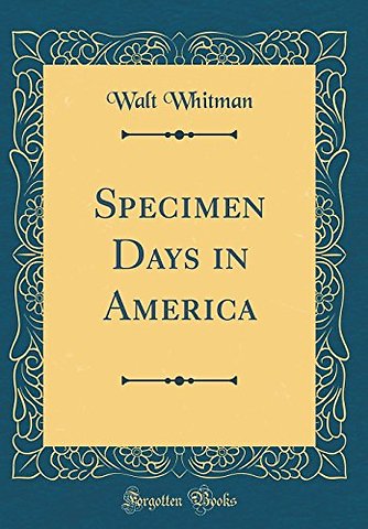 Specimen Days in America (Classic Reprint)