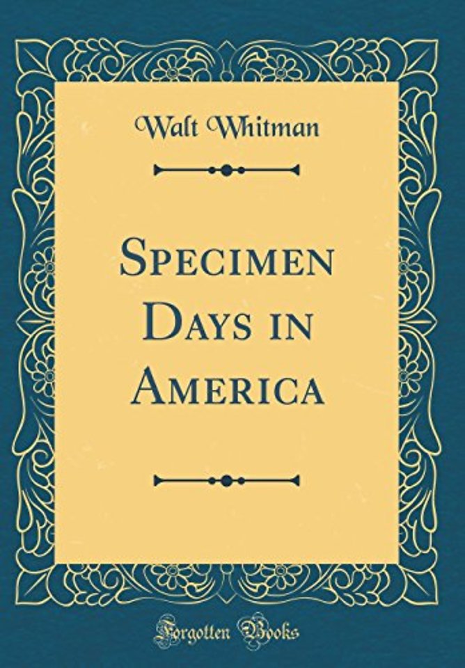 Specimen Days in America (Classic Reprint)
