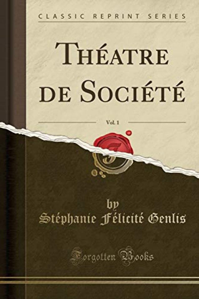 Theatre de Societe, Vol. 1 (Classic Reprint)