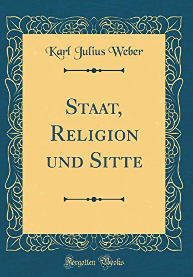 Staat, Religion und Sitte (Classic Reprint)