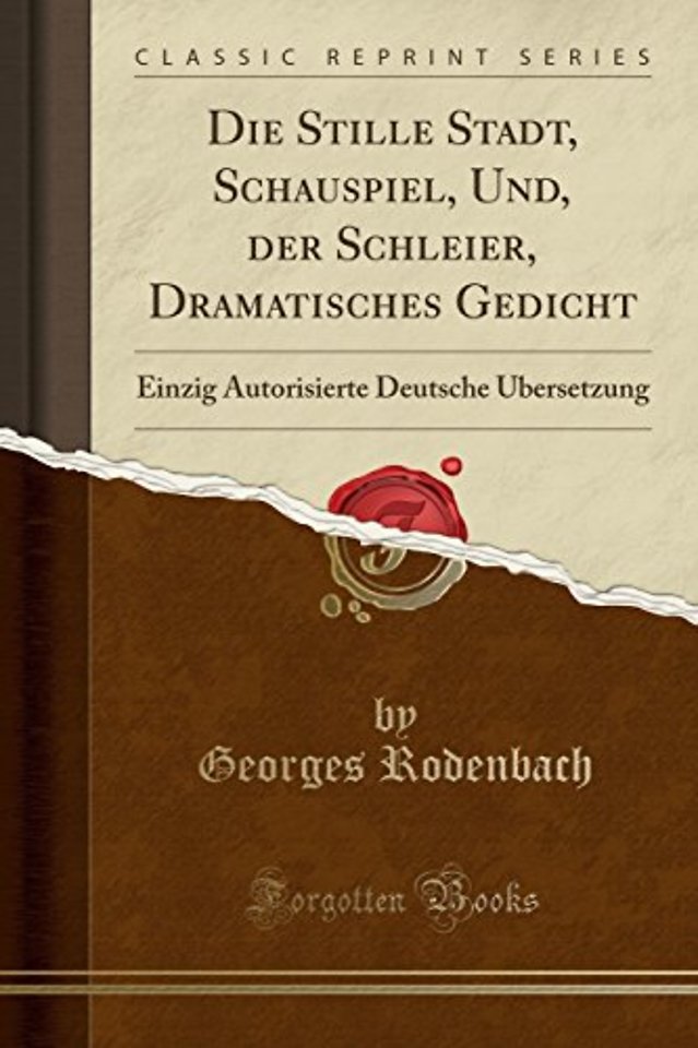 Die Stille Stadt, Schauspiel, Und, Der Schleier, Dramatisches Gedicht