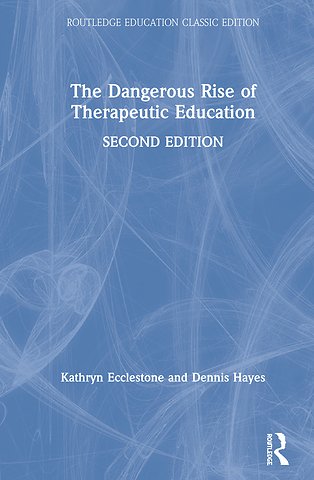 Dangerous Rise of Therapeutic Education
