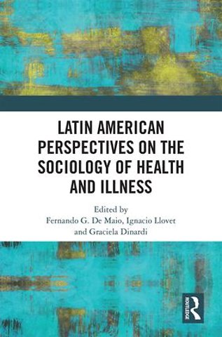 Latin American Perspectives on the Sociology of Health and Illness