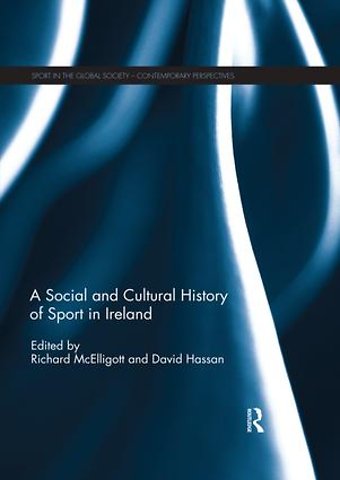 Social and Cultural History of Sport in Ireland
