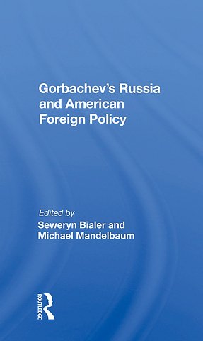 Gorbachev's Russia And American Foreign Policy