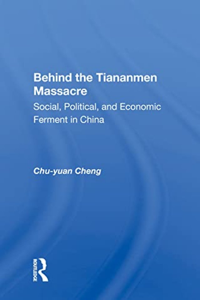 Behind the Tiananmen Massacre