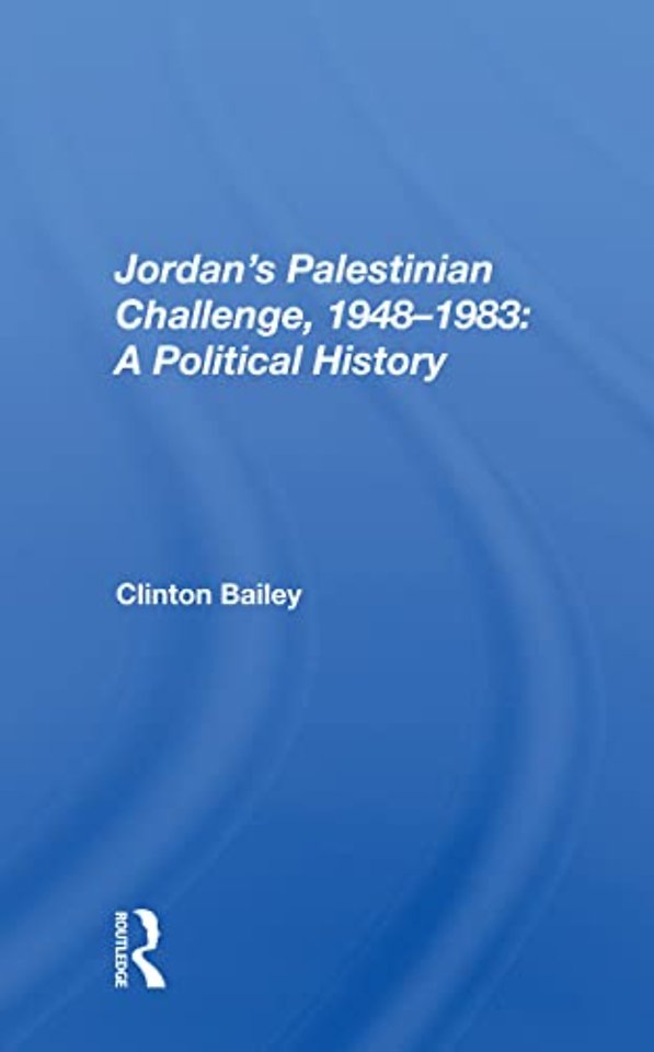Jordan's Palestinian Challenge, 1948-1983