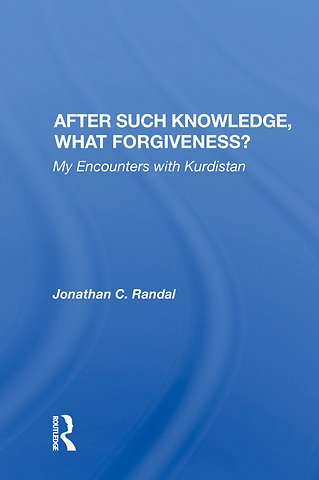 After Such Knowledge, What Forgiveness?