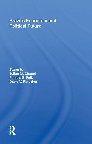 Brazil's Economic And Political Future