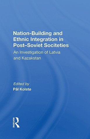 Nation Building And Ethnic Integration In Post-soviet Societies