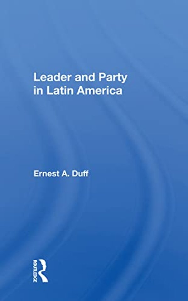 Leader And Party In Latin America