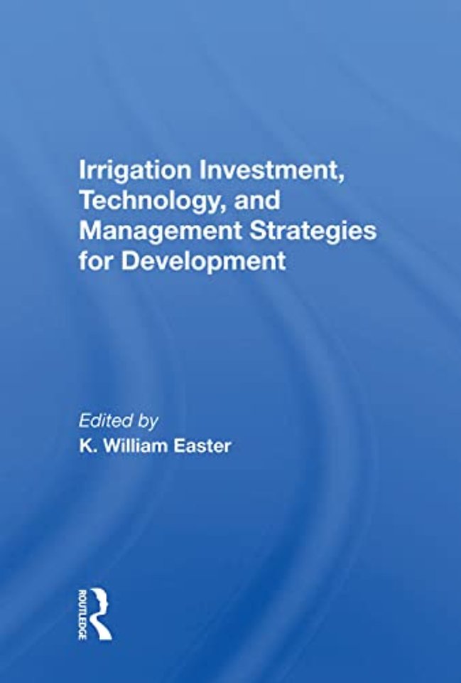 Irrigation Investment, Technology, And Management Strategies For Development
