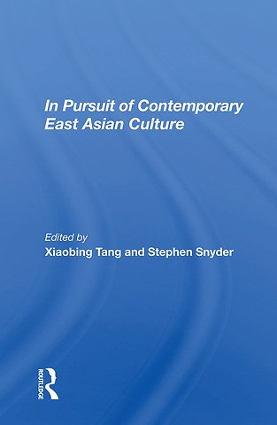 In Pursuit Of Contemporary East Asian Culture