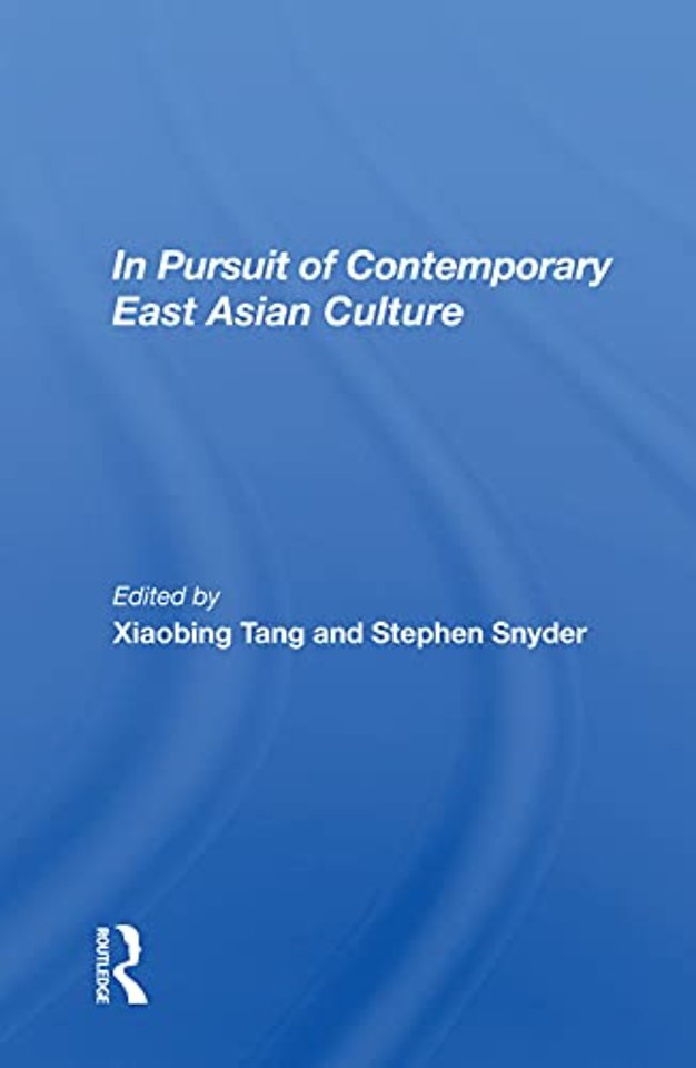 In Pursuit Of Contemporary East Asian Culture