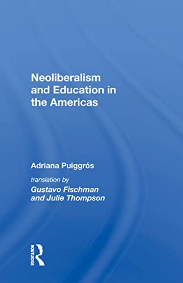 Neoliberalism And Education In The Americas