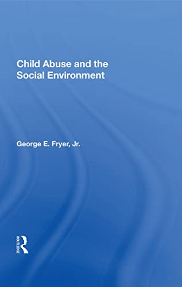 Child Abuse And The Social Environment