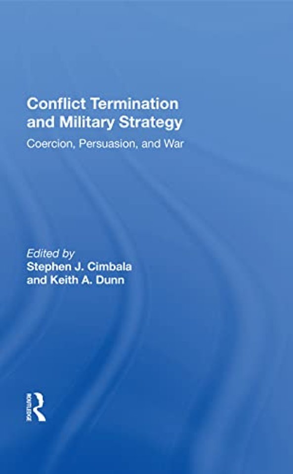 Conflict Termination and Military Strategy