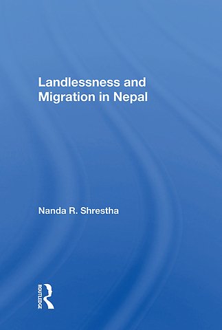 Landlessness And Migration In Nepal