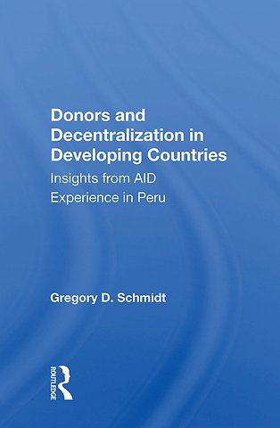 Donors And Decentralization In Developing Countries